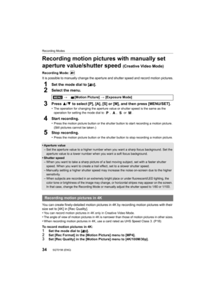 Page 3434
Recording Modes
SQT0196 (ENG) 
Recording motion pictures with manually set 
aperture value/shutter speed 
(Creative Video Mode)
Recording Mode: 
It is possible to manually change the aperture and shutter speed and record motion pictures.
1Set the mode dial to [ ].
2Select the menu.
3Press 3/4 to select [P], [A], [S] or [M], and then press [MENU/SET].
•The operation for changing the aperture value or shutter speed  is the same as the 
operation for setting the mode dial to  ,  ,   or  .
4Start...