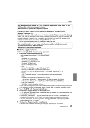 Page 6767
Others
 (ENG) SQT0196
•LoiLoScope 30 day full trial version (Windows XP/Windows Vista/Windows 7/
Windows 8/Windows 8.1)
LoiLoScope is a video editing software where that draws out the  full power of your PC. Creating 
videos is as easy as organizing cards on top of a desk. Use you r music, picture and video files 
to create videos to share with your friends and family by burning it to a DVD, uploading it to 
websites, or simply share your videos with your friends via e-m ail.
–This will only install a...