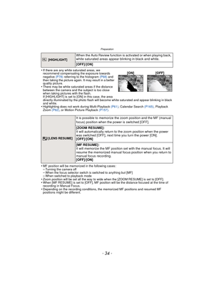 Page 34- 34 -
Preparation
•If there are any white saturated areas, we 
recommend compensating the exposure towards 
negative (P78) referring to the histogram  (P68) and 
then taking the picture again. It may result in a better 
quality picture.
•There may be white saturated areas if the distance 
between the camera and the subject is too close 
when taking pictures with the flash. 
If [HIGHLIGHT] is set to [ON] in this case, the area 
directly illuminated by the photo flash will become white saturated and...