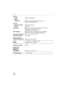 Page 136Others
136VQT1F83
Interface
Digital:“USB 2.0” (Full Speed)
Analog
video/audio:NTSC/PAL Composite (Switched by menu),
Audio line output (monaural)
Terminal
[DIGITAL/AV OUT]:Dedicated jack (8 pin)
[DC IN]:Type 3 jack
Dimensions:Approx. 117.6 mm (W)k75.3 mm (H)k88.2 mm (D)
[4 5/8q (W)k215/16q (H)k31/2q (D)]
(excluding the projecting parts)
Mass (Weight):Approx. 360g/12.7 oz (excluding card and battery),
Approx. 407g/14.4 oz (with card and battery)
Operating temperature:
0oC to 40oC (32oF to 104oF)
Operating...