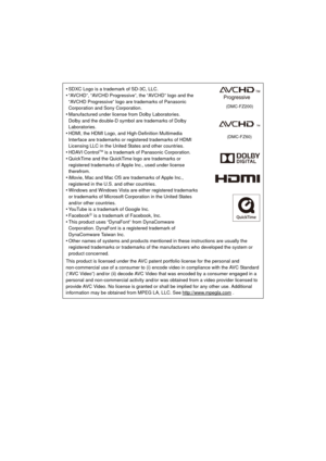Page 220•SDXC Logo is a trademark of SD-3C, LLC.
•“AVCHD”, “AVCHD Progressive”, the “AVCHD” logo and the 
“AVCHD Progressive” logo are trademarks of Panasonic 
Corporation and Sony Corporation.
•Manufactured under license from Dolby Laboratories.
Dolby and the double-D symbol are trademarks of Dolby 
Laboratories.
•HDMI, the HDMI Logo, and High-Definition Multimedia 
Interface are trademarks or registered trademarks of HDMI 
Licensing LLC in the United States and other countries.
•HDAVI ControlTM is a trademark...