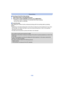 Page 169- 169 -
Playback/Editing
∫Canceling all the [Print Set] settings
1Select [Print Set] on the [Playback] menu.2Press  3/4  to select [CANCEL] and then press [MENU/SET].
•Confirmation screen is displayed. It is executed when [Yes] is selected. 
Exit the menu after it is executed.
∫ To print the date
After setting the number of prints, set/cancel  printing with the recording date by pressing 
[DISP.].
•
Depending on the photo printing store or the printer,  the date may not be printed even if you set to...