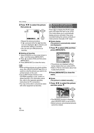 Page 72Menu Settings
72VQT0V86
3Press  21 to select the picture 
then press 3.
 Repeat the above procedure.
If  3 is pressed while the [ ] favorites 
icon  A is displayed, [ ] is cleared, and 
the favorites setting is canceled.
 You can set up to 999 pictures as  favorites.
∫ Deleting all favorites
1 Select [CANCEL] on the screen shown in 
step 1 and then press [MENU/SET].
2 Press  3 to select [YES] and then press 
[MENU/SET].
3 Press [MENU/SET] to close the menu.
 When printing pictures at a photo...
