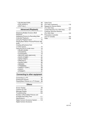 Page 77VQT1F52
 SHUTTER] ........................... 68
 ................................. 69
 ....................................... 69
Advanced (Playback)
Displaying Multiple Screens (Multi 
Playback) ................................................ 70
Displaying Pictures by Recording Date 
(Calendar Playback) ............................... 71
Using the Playback Zoom ....................... 72
Playing Back Motion Pictures/Pictures with 
Audio....................................................... 72...