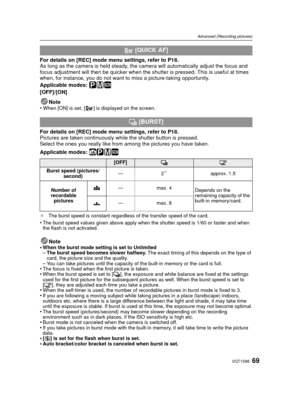 Page 6969VQT1S88
Advanced (Recording pictures)
For details on [REC] mode menu settings, refer to P18.
As long as the camera is held steady, the camera will automatically adjust the focus and 
focus adjustment will then be quicker when the shutter is pressed. This is useful at times 
when, for instance, you do not want to miss a picture-taking opportunity.
Applicable modes: 
³²¿
[OFF]/[ON]
Note
•
When [ON] is set, [ ] is displayed on the screen.
For details on [REC] mode menu settings, refer to P18.
Pictures are...
