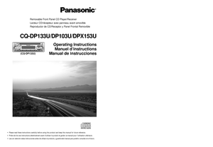 Page 1• Please read these instructions carefully before using this product and keep this manual for future reference.
• Prière de lire ces instructions attentivement avant d’utiliser Ie produit et garder ce manuel pour l’utilisation ultérieure.
• Lea con atención estas instrucciones antes de utilizar el producto y guarde este manual para poderlo consultar en el futuro.
Removable Front Panel CD Player/Receiver
Lecteur CD/récepteur avec panneau avant amovible
Reproductor de CD/Receptor y Panel Frontal Removible...