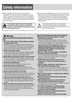 Page 2Safety Information
 Read the operating instructions for the unit and all other 
components of your car audio system carefully before using the 
system. They contain instructions about how to use the system in 
a safe and effective manner. Panasonic assumes no responsibility 
for any problems resulting from failure to observe the instructions 
given in this manual. 
Warning
This pictograph intends to alert you to the presence 
of important operating instructions and installation 
instructions. Failure to...