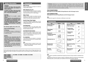 Page 22
CQ-C3400/3300/3200/3100U
E
N
G
L
I
S
H
CQ-C3400/3300/3200/3100U
3
E
N
G
L
I
S
H
Item Diagram Q’ty
Remote Control Unit
(YEFX9992663)1
Lithium Battery
1
Instruction kit
≥ Operating Instructions
   (YEFM284143)1
≥ Warranty Card, etc.1 set
Mounting Collar
(YEFX0216165)1
Trim Plate
(YEFC05615)1
Safety InformationWARNING:TO REDUCE THE RISK OF FIRE OR ELECTRIC 
SHOCK, DO NOT EXPOSE THIS PRODUCT TO 
RAIN OR MOISTURE.
TO REDUCE THE RISK OF FIRE OR ELECTRIC 
SHOCK, AND ANNOYING INTERFERENCE, USE 
ONLY THE...