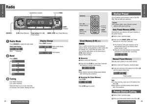 Page 724
CQ-C3400/3300/3200/3100U
CQ-C3400/3300/3200/3100U
25
Radio
Direct Memory (D·M)This is a useful function that can call broadcast 
stations directly during playback in other modes (CD, 
CD Changer, etc.), even when the power is off.
Your favorite radio station can be memorized in 
[D·M] (direct memory).
Default: FM 87.9 MHz∫ Memorize1 Select a band and frequency.
2 Press and hold [D·M] for more than 2 seconds.
 ≥  Frequency is saved in the memory.
Note: 
≥ New stations overwrite existing saved stations...