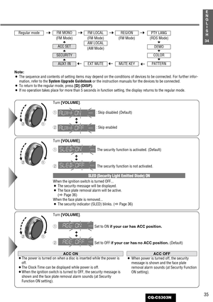 Page 3535
1
E
N
G
L
I
S
H
CQ-C5303N
34
Note:
¡The sequence and contents of setting items may depend on the conditions of devices to be connected. For further infor-
mation, refer to the System Upgrade Guidebookor the instruction manuals for the devices to be connected.
¡To return to the regular mode, press [D] (DISP).
¡If no operation takes place for more than 5 seconds in function setting, the display returns to the regular mode.
Turn [VOLUME].
qThe security function is activated. (Default)
wThe security...