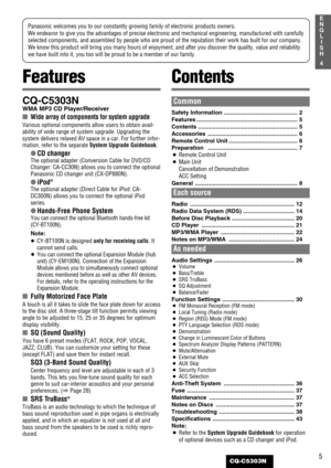 Page 55
4
E
N
G
L
I
S
H
CQ-C5303N
Panasonic welcomes you to our constantly growing family of electronic products owners.
We endeavor to give you the advantages of precise electronic and mechanical engineering, manufactured with carefully
selected components, and assembled by people who are proud of the reputation their work has built for our company.
We know this product will bring you many hours of enjoyment, and after you discover the quality, value and reliability
we have built into it, you too will be...