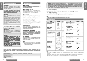 Page 22
CQ-C5410/5310/5210/5110U
E
N
G
L
I
S
H
CQ-C5410/5310/5210/5110U
3
E
N
G
L
I
S
H
Item Diagram Q’ty
Screw Kit (YEP0FZ3315)
≥ Hex. Nut (5 mm‡)1
≥ Tapping Screw
(5 mm‡t16 mm)1
≥ Mounting Bolt
(5 mm‡)1
≥ Lock Cancel Plate2
Rear Support Strap
(YEFG04024)1
Removable Face Plate 
Case
(YEFA131839)1
Power Connector
(YEAJ02871)1
Item Diagram Q’ty
Remote Control Unit
(YEFX9992663)1
Lithium Battery
%CR2025$1
Instruction Kit 
≥ Operating Instructions
(YEFM284142)1
≥ Warranty Card, etc.1 set
Mounting Collar...