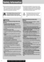 Page 22
Safety Information
CQ-C7403U/C7303U/C7203U/C7103U
Warning
Observe the following warnings when using
this unit.
❑
The driver should neither watch the display nor
operate the system while driving.
Watching the display or operating the system will distract
the driver from looking ahead of the vehicle and can cause
accidents. Always stop the vehicle in a safe location and use
the parking brake before watching the display or operating
the system.
❑
Use the proper power supply.
This product is designed for...