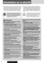 Page 4040
Informations sur la sécurité
CQ-C7413U/C7113U
Avertissement
Lors de l’utilisation de cet appareil, observer
les avertissements suivants.
❑
Le conducteur ne doit jamais regarder l’affichage ni
régler l’appareil pendant qu’il conduit.
Le fait de regarder l’affichage ou de régler l’appareil empêche
le conducteur de regarder devant lui et peut être à l’origine
d’un accident. Toujours arrêter le véhicule dans un endroit
sûr et mettre le frein à main avant de regarder l’affichage ou
de régler l’appareil.
❑...