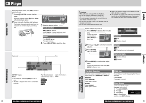 Page 12CQ-C8401U/C8301U/C7401U/C7301U
23EnglishCD Player
22
CD Player
CQ-C8401U/C8301U/C7401U/C7301U
Cautions:
¡This unit does not support 8 cm (3”) discs.
¡Do not use irregularly shaped discs. (apage 44)
¡Do not use discs that have a seal or label attached.
¡To avoid damaging the face plate, do not push it down or
place objects on it while it is open.
¡Do not pinch your finger or hand in the face plate when the
face plate is in motion.
¡Do not insert foreign matter into the disc slots.¡Refer to the section on...