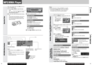 Page 13CQ-C8401U/C8301U/C7401U/C7301U
25EnglishMP3/WMA Player 
24
MP3/WMA Player
CQ-C8401U/C8301U/C7401U/C7301U
Notes:
¡Refer to the section on “Notes on MP3/WMA” (apage 26) 
¡This unit does not support a MIX mode CD (a CD containing
both CD-DA and MP3/WMA data). In case of using such a
CD, problems may occur such as anacoustic playback.
Operation Flow
When a disc is already loaded, press [SRC] (Source) to
select the MP3/WMA mode.1
Press [] (OPEN)to open the face
plate.When a disc is already loaded ( lights),...