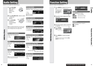 Page 18CQ-C8401U/C8301U/C7401U/C7301U
Function SettingAdjustment to display on the FUNCTION menu
Audio Setting, Function SettingEnglish
FUNCTION Menu Display
35 34
Audio SettingAdjustment to each speaker and an optional subwoofer
CQ-C8401U/C8301U/C7401U/C7301UMain volume adjustment (Setting range: 0 to 40, Default: 18)
q: Up
w: DownBASS (Setting range: 
-12 dB to +12 dB, 2 dB Step, Default:
Bass 0 dB)
q: Up
w: Down
TREBLE (Setting range: 
-12 dB to +12 dB, 2 dB Step, Default:
Treble 0 dB)
q: Up
w: Down
Note:Do...