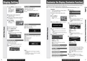 Page 19CQ-C8401U/C8301U/C7401U/C7301U
Customize the Display (Customize Function)You can edit the moving images and still images that are initially stored in the unit. You also can use the data that is downloaded from
the Panasonic Web site and the data that is stored with a digital camera or other devices and processed with exclusive software,
IMAGE STUDIO. See “Notes on Customize function” (apage 38) as well.
Note:Visit Panasonic Web site (http://panasonic.co.jp/pas/en/software/customize/index.html) for...