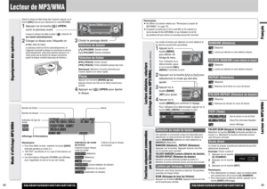 Page 35CQ-C8401U/C8301U/C7401U/C7301U
69FrançaisLecteur de MP3/WMA
68
Lecteur de MP3/WMA
CQ-C8401U/C8301U/C7401U/C7301U
Remarques:
¡Se référer à la section relative aux “Remarques à propos de
MP3/WMA” (apage 70) 
¡Cet appareil ne soutient pas un CD en mode MIX (un CD contenant à la
fois les données CD-DA et MP3/WMA). En cas d’utilisation d’un tel CD,
des problèmes tels que la lecture non acoustique peuvent être rencontrés.
Organigramme des opérations
Quand un disque est déjà chargé dans l’appareil, appuyer sur...