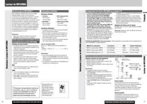 Page 36CQ-C8401U/C8301U/C7401U/C7301U
71FrançaisLecteur de MP3/WMA
70
Lecteur de MP3/WMA
CQ-C8401U/C8301U/C7401U/C7301UQu’est-ce que le MP3/WMA ?MP3, (abréviation de MPEG Audio Layer-3) et WMA
(Windows Media
TMAudio) sont des formats de
compression de données audio numériques. Le premier
format a été créé par MPEG (Motion Picture Experts
Group) et le second format a été mis au point par la firme
Microsoft Corporation. L’utilisation de ces formats de
compression vous permet d’enregistrer le contenu d’à
peu près...