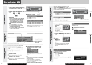 Page 58CQ-C8401U/C8301U/C7401U/C7301U
115
EspañolSintonizador XM
114
Sintonizador XMThe optional XM receiver allows you to receive the XM radio service.
CQ-C8401U/C8301U/C7401U/C7301U
Flujo de operació
1
Presione [SRC](Fuente)para seleccionar
el modo de la radio vía satélite XM.
2
Presione [BAND] para seleccionar una
banda.Preparativos:¡Conecte el receptor XM opcional (XMD1000).¡Para conectar el receptor XM (XMD1000), es
necesario emplear un cable de extensión
opcional (XMDPAN100) fabricado por XM...