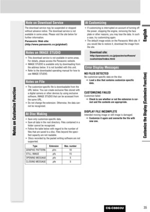 Page 35CQ-C8803U35
English
Customize the Display (Customize Function) Notes on Customize Function
Note on Download Service
The download service may be suspended or stopped
without advance notice. The download service is not
available in some areas. Please visit the site below for
further information. 
Panasonic Web site:
(http://www.panasonic.co.jp/global/)
Notes on IMAGE STUDIO
¡This download service is not available in some areas.
For details, please access the Panasonic website.
¡IMAGE STUDIO is available...