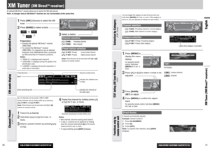 Page 16CQ-C9901U/C9801U/C9701U
31English
30
XM Tuner 
(XM Direct
TM
receiver)
An optional XM Direct
TMreceiver allows you to receive the XM radio service.
Note: A changer and an XM Direct
TMreceiver are not connectable at the same time.
CQ-C9901U/C9801U/C9701U
1
Press [SRC](Source) to select the XM
tuner.
2
Press [BAND]to select a band.Preparation:¡Connect the optional XM Direct
TMreceiver
(XMD1000).
¡To connect the XM Direct
TMreceiver
(XMD1000), it is required to use an optional
extension cord 
(XMDPAN100)...