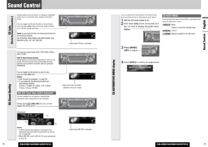 Page 10You can optimize the performance of CS Auto (Circle
Surround Automotive) by following the steps below.1
Set the CS Auto mode to on.
2
Hold down [CS](Circle Surround) for 2
sec. or more to display the audio menu
display.
3
Press [BAND]
(SET) to adjust.
4
Press [DISP]to confirm the adjustment.
SRC
CS
19English
CQ-C9901U/C9801U/C9701U
GeneralSound Control
CS Auto 
(Circle Surround Automotive )
CS Auto allows your car interior to change to a splendid
audio room in a moment. Every speaker can be fine-
tuned....