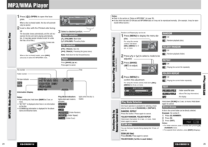 Page 13CQ-CB8901U
25MP3/WMA Player 
24
MP3/WMA Player
CQ-CB8901U
Notes:
¡Refer to the section on “Notes on MP3/WMA” (apage 26) 
¡A disc which has both CD-DA data and MP3/WMA data on it may not be reproduced normally.  (For example, it may be repro-
duced without sound.)
Operation Flow
1
Press [] (OPEN)to open the face
plate.When a disc is already loaded, the disc will automati-
cally be ejected. 
2
Load a disc with the Printed-side facing
up The face plate closes automatically, and the unit rec-
ognizes the...