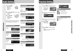 Page 18CQ-CB8901U
Function SettingAdjustment to display on the FUNCTION menu
Audio Setting, Function SettingFUNCTION Menu Display35 34
Audio SettingAdjustment to each speaker and an optional subwoofer
CQ-CB8901U
Main volume adjustment (Setting range: 0 to 40, Default: 18)
q: Up
w: DownBass adjustment (Setting range: 
-12 dB to +12 dB, 2 dB Step, Default:
Bass 0 dB)
q: Up
w: Down
Treble adjustment (Setting range: 
-12 dB to +12 dB, 2 dB Step, Default:
Treble 0 dB)
q: Up
w: Down
Note:Do not activate SQ and...