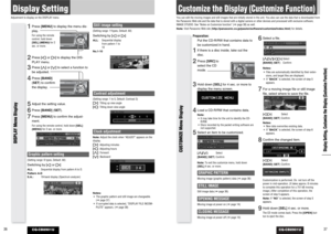 Page 19CQ-CB8901U
Customize the Display (Customize Function)You can edit the moving images and still images that are initially stored in the unit. You also can use the data that is downloaded from
the Panasonic Web site and the data that is stored with a digital camera or other devices and processed with exclusive software,
IMAGE STUDIO. See “Notes on Customize function” (apage 38) as well.
Note:Visit Panasonic Web site (http://panasonic.co.jp/pas/en/software/customize/index.html) for details.
CUSTOMIZE Menu...