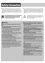 Page 2Safety Information
Warning
Observe the following warnings when using this
unit.
❑
The driver should neither watch the display nor operate
the system while driving.
Watching the display or operating the system will distract the driv-
er from looking ahead of the vehicle and can cause accidents.
Always stop the vehicle in a safe location and use the parking
brake before watching the display or operating the system.
❑
Use the proper power supply.This product is designed for operation with a negative...