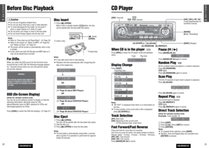 Page 12231E
N
G
L
I
S
H
CQ-D5501U
221E
N
G
L
I
S
H
CQ-D5501U
When CD is in the player  Press [SRC]to select the CD player mode and playback
starts.Display ChangePress 
[DISP]
.
Track/Play timeDisc title
Track title
Clock time
Display off
Note:
¡
“NO TEXT
”is displayed when there is no information on
the disc.
¡To have another circle scroll while a title is displayed,
press [3] (SCROLL). 
Track Selection[d]: Next track
[s]: Beginning of the current track
For the previous track, press twice.Fast Forward/Fast...