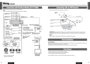 Page 285554E
N
G
L
I
S
H
CQ-D5501U
5453E
N
G
L
I
S
H
CQ-D5501U
Wiring 
(continued)
Connection with Headrest Monitor (CY-V7100U)
Connection with the headrest monitor (CY-V7100U) (Option).
Note:
¡Refer to the operating instructions for the connected devices, in addition.
ACC
BATTERY 15A
PARKING BRAKEVIDEO-CONT
CY-V7100U
PHONES
PRE-OUT  FRONTPRE-OUT  REARS.W-OUT
VIDEO-OUT
+
-
+
-
+
-
+
-
VIDEO-CONT
4ch External 
Power Amplifier(option)
2ch External 
Power Amplifier(option)*
Rear Speakers
CJ-DA6920UFront Speakers...