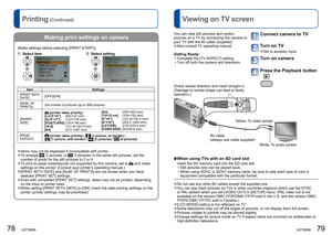 Page 4078   VQT2M98VQT2M98   79
Printing (Continued)  Viewing on TV screen
 
Making print settings on camera
(Make settings before selecting [PRINT START])
Select itemSelect setting
Item Settings
[PRINT WITH 
DATE][OFF]/[ON]
[NUM. OF 
PRINTS]Set number of pictures (up to 999 pictures)
[PAPER 
SIZE]
 (printer takes priority)
[L/3.5”×5”]    (89×127 mm)
[2L/5”×7”]     (127×178 mm)
[POSTCARD] (100×148 mm)
[16:9]          (101.6×180.6 mm)
[A4]             (210 ×297 mm)[A3]             (297×420 mm)
[10×15 cm]...