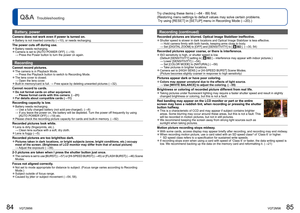 Page 4384   VQT2M98VQT2M98   85
Try checking these items (→84 - 89) first.
(Restoring menu settings to default values may solve certain problems.
 Try using [RESET] in [SETUP] menu in Recording Mode (→20).) 
 
Q&A  Troubleshooting
Battery, power
Camera does not work even if power is turned on.  ●Battery is not inserted correctly (→10), or needs recharging.
The power cuts off during use.  ●Battery needs recharging.  ●Camera is set to [AUTO POWER OFF]. (→19)
 → Press the Power button to turn the power on again....