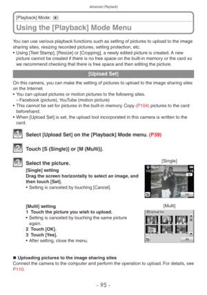 Page 95Advanced (Playback)
- 95 -
Using the [Playback] Mode Menu
[Playback] Mode: 5
You can use various playback functions such as setting of pictures to upload to the image 
sharing sites, resizing recorded pictures, setting protection, etc.
• 
Using [T
 ext Stamp], [Resize] or [Cropping], a newly edited picture is created. A new 
picture cannot be created if there is no free space on the built-in memory or the card so 
we recommend checking that there is free space and then editing the picture.
[Upload Set]...