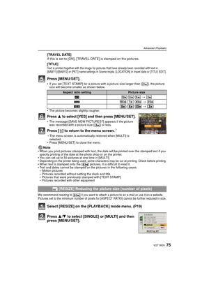 Page 7575VQT1W26
Advanced (Playback)
[TRAVEL DATE]
If this is set to [ON], [TRAVEL DATE] is stamped on the pictures.
[TITLE]
Text is printed together with the image for pictures that have already been recorded with text in 
[BABY1]/[BABY2] or [PET] name settings in Scene mode, [LOCATION] in travel date or [TITLE EDIT].
Press [MENU/SET].
• If you set [TEXT STAMP] for a picture with a picture size larger than [ ], the picture size will become smaller as shown below.
• The picture becomes slightly rougher.
Press 3...