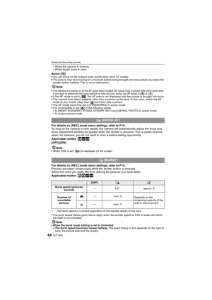 Page 64VQT1M5964
Advanced (Recording pictures)
–When the camera is shaking–When digital zoom is used
About [ƒ]
You can focus on the subject more quickly than other AF modes.The picture may stop moving for a moment before being brought into focus when you press the 
shutter button halfway. This is not a malfunction.
Note

The camera is focusing on all the AF areas when multiple AF areas (max. 9 areas) light at the same time. 
If you want to determine the focus position to take pictures, switch the AF mode to [ƒ]...