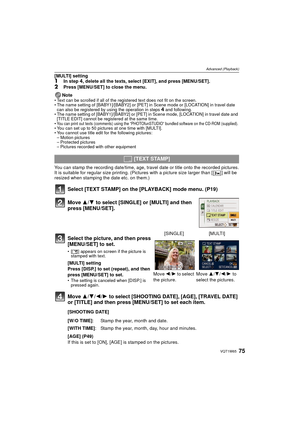 Page 7575VQT1W65
Advanced (Playback)
[MULTI] setting1In step 4, delete all the texts, select [EXIT], and press [MENU/SET].
2Press [MENU/SET] to close the menu.
Note
• Text can be scrolled if all of the registered text does not fit on the screen.
• The name setting of [BABY1]/[BABY2] or [PET] in Scene mode or [LOCATION] in travel date  can also be registered by using the operation in steps 
4 and following.
• The name setting of [BABY1]/[BABY2] or [PET] in Scene mode, [LOCATION] in travel date and  [TITLE EDIT]...