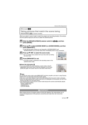 Page 4747VQT1M97
Advanced (Recording pictures)
[REC] mode½¾
Taking pictures that match the scene being 
recorded
 (½¾: Scene mode)
When you select a scene mode to match the subject and recording situation, the camera 
sets the optimal exposure and hue to obtain the desired picture.
Slide the [REC]/[PLAYBACK] selector switch to [¦/!], and then 
press [MODE].
Press 3/4 to select [SCENE MODE1] or [SCENE MODE2], and then 
press [MENU/SET].
If you set the scene modes you use frequently in [SCENE MODE1] and 
[SCENE...
