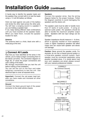 Page 2121
Installation Guide (continued)
A handy way to identify the speaker leads and
the speaker they connect with is to test the leads
using a 1.5 volt AA battery as follows.
Hold one lead against one pole of the battery
and stroke the other lead across the other pole.
You will hear a scraping sound in a speaker if
you are holding a speaker lead.
If not, keep testing different lead combinations
until you have located all the speaker leads.
When you label them, include the speaker
location for each.
Antenna...