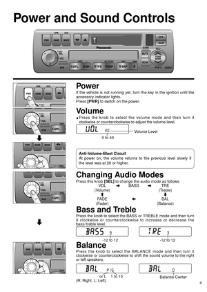 Page 44
Power and Sound Controls
BASS/FAD
BAL/FADER
BASS/FAD
BAL/FADER
Power
If the vehicle is not running yet, turn the key in the ignition until the
accessory indicator lights.
Press 
[PWR]to switch on the power.
Changing Audio Modes
Press this knob [SEL]to change the audio mode as follows.
VOLaBASSaTRE
(Volume) (Treble)
cdFADEbBAL
(Fader) (Balance)
Volume
Press the knob to select the volume mode and then turn it
clockwise or counterclockwise to adjust the volume level.
Bass and Treble
Press the knob to...