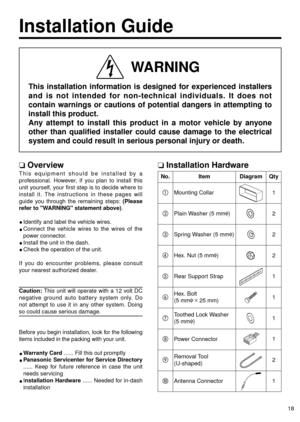 Page 1918
Installation Guide
This installation information is designed for experienced installers
and is not intended for non-technical individuals. It does not
contain warnings or cautions of potential dangers in attempting to
install this product.
Any attempt to install this product in a motor vehicle by anyone
other than qualified installer could cause damage to the electrical
system and could result in serious personal injury or death.
WARNING
❏Overview
This equipment should be installed by a
professional....