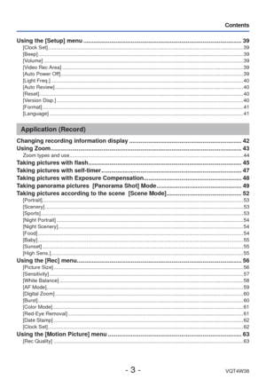 Page 3- 3 -VQT4W38
 
Contents
Using the [Setup] menu ........................................................................\
......................... 39[Clock Set] ........................................................................\
................................................................. 39
[Beep] .................................................................\
....................................................... ........................ 39
[Volume]...