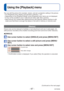 Page 67- 67 -VQT4W38
 
Using the [Playback] menu
You can edit the picture (for example, resize), and set a protection se\
tting in the picture. • For [Playback] menu display and operation methods ( →37)
 • Depending on the [Playback Mode], some [Playback] menu items are not dis\
played.
 • It may not be possible to set or edit pictures taken with other cameras.\
 • New pictures are created after editing pictures with [Resize]. Before st\
arting to edit,  make sure that there is enough free space in the...