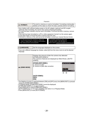 Page 28Preparation
- 28 -
• Use a battery with sufficient battery power or the AC adaptor (optional) and DC coupler (optional) when formatting. Do not turn the camera off during formatting.
• If a card has been inserted, only the card is formatted. To format the built-in memory, remove  the card.
• If the card has been formatted on a PC or other  equipment, format it on the camera again.
• It may take longer to format the built-in memory than the card.
• If the built-in memory or the card cannot be formatted,...