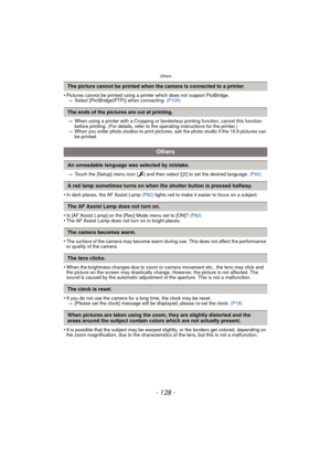 Page 128Others
- 128 -
•Pictures cannot be printed using a printer which does not support PictBridge.> Select [PictBridge(PTP)] when connecting.  (P105)
> When using a printer with a Cropping or borderless printing function, cancel this function 
before printing. (For details, refer to the operating instructions for the printer.)
> When you order photo studios to print pictures, ask the photo studio if the 16:9 pictures can 
be printed.
> Touch the [Setup] menu icon [ ] and then select [ ~] to set the desired...