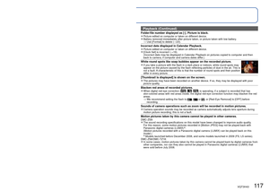 Page 117116   VQT3H43VQT3H43   117
Q&A  Troubleshooting (Continued)
 LCD monitor 
LCD monitor dims during motion picture recording. 
●LCD monitor may dim if continuing motion picture recording for long peri\
ods.
Brightness is unstable. 
●Aperture value is set while shutter button is pressed halfway.
   (Does not affect recorded picture.) This symptom may also occur when the brightness changes 
because the zoom is operated or the camera is moved. This is the automatic aperture operation of 
the camera and is not...