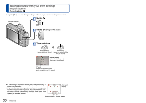 Page 3030   VQT3H43VQT3H43   31
 
Taking pictures with your own settings
[Program AE] Mode
Recording Mode: 
 
Aligning the focus
 
●If a warning is displayed about jitter, use [Stabilizer], a 
tripod, or [Selftimer].
 
● If aperture and shutter speed are shown in red, you do 
not have appropriate exposure. You should either use 
the flash, change [Sensitivity] settings or set [Min. Shtr 
Speed] to a slower speed.
Aperture value Shutter speed Jitter alert 
display
Using the [Rec] menu to change settings and set...